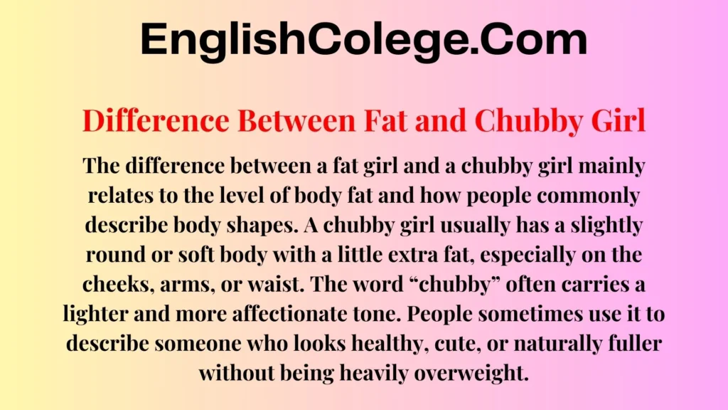 Difference Between Fat and Chubby Girl