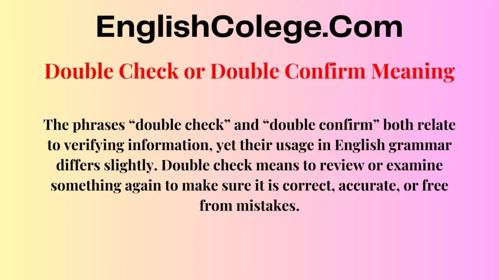 Double Check or Double Confirm Meaning
