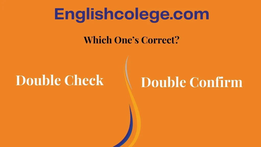 Double Check or Double Confirm