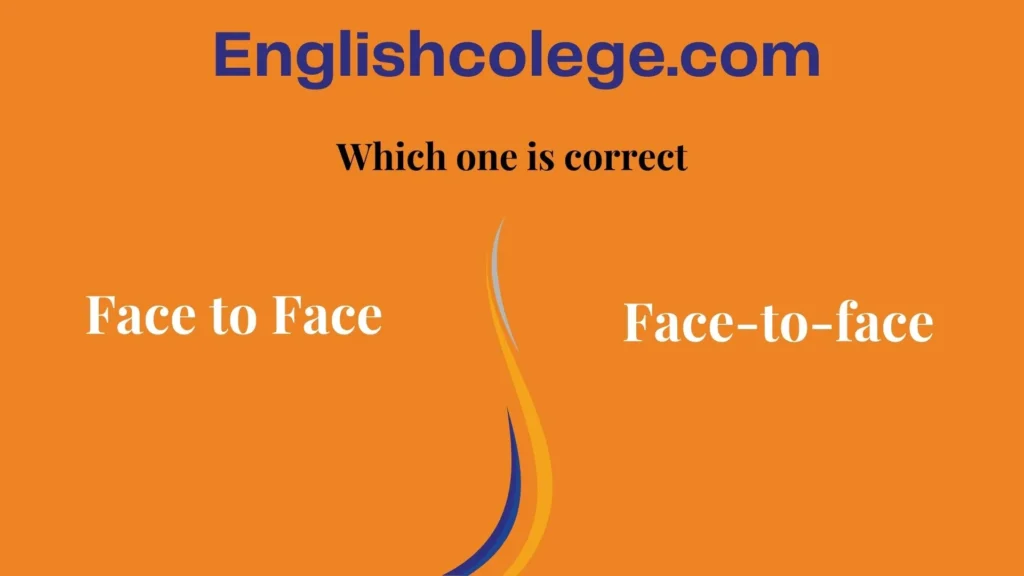 Face to Face or Face-to-face