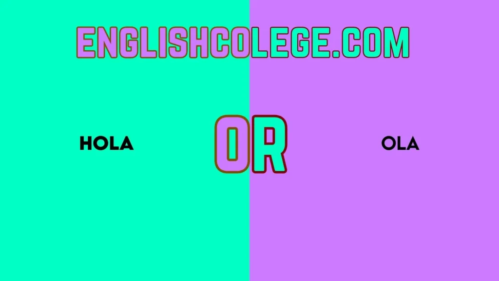Hola or Ola