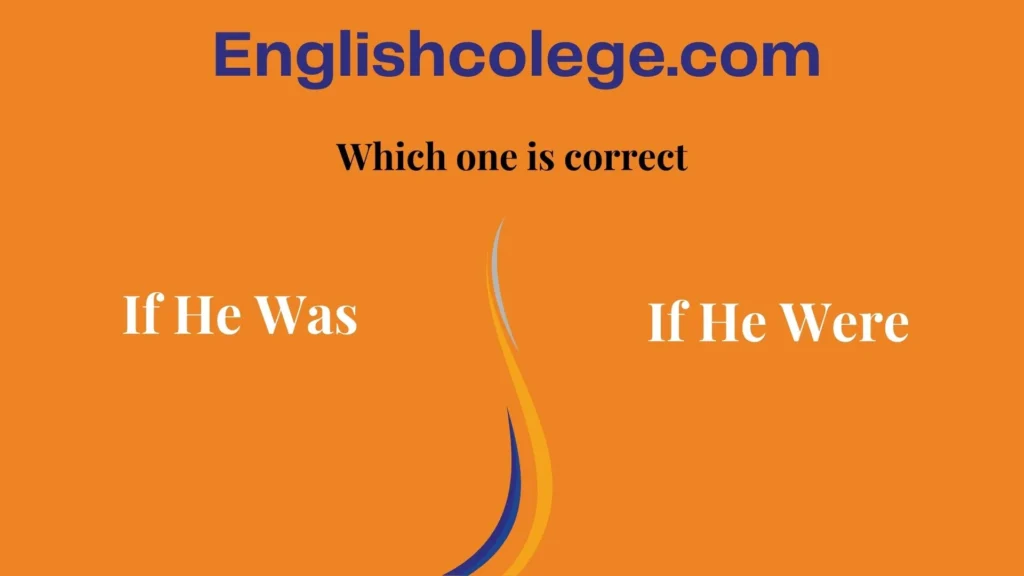 If He Was or If He Were