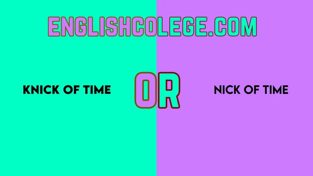 Knick of Time or Nick of Time