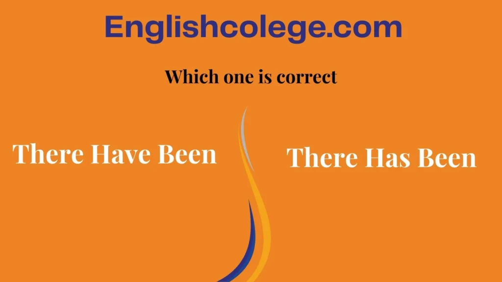 There Have Been or There Has Been