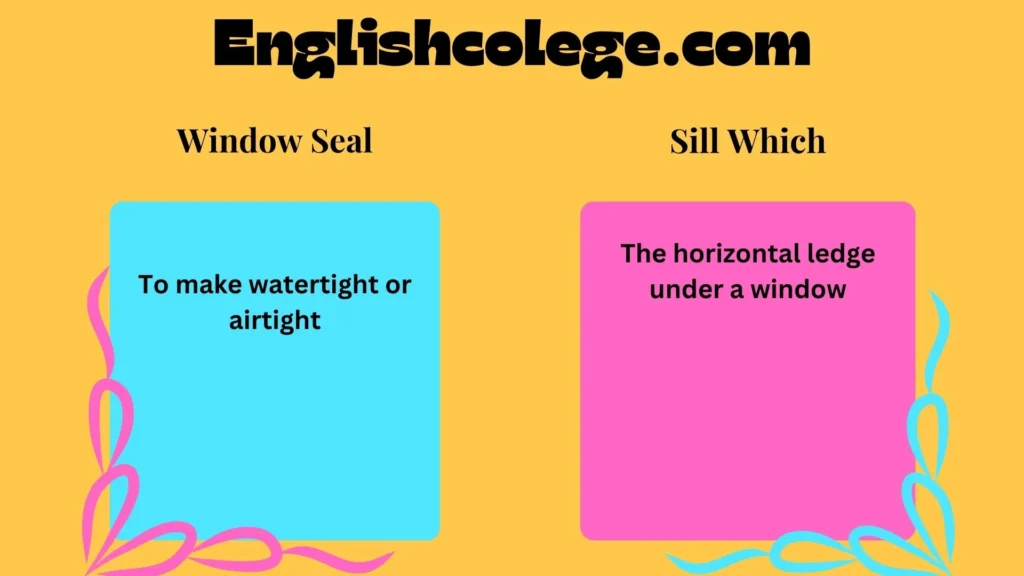 Window Seal or Sill Which