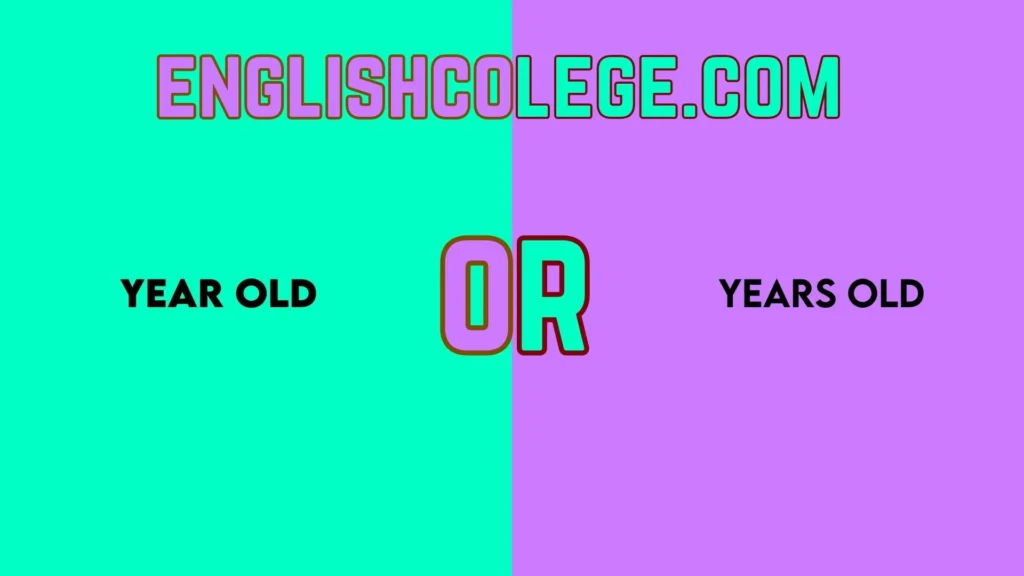 Year Old or Years Old