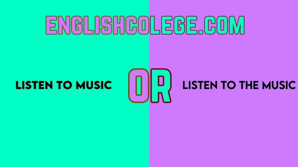 Listen to Music or Listen to the Music