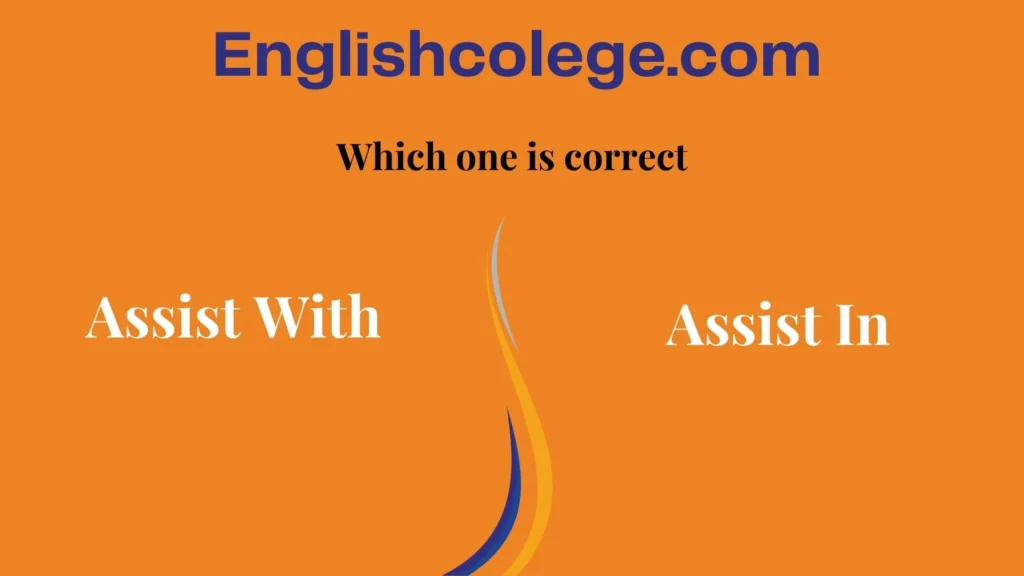 Assist With or Assist In