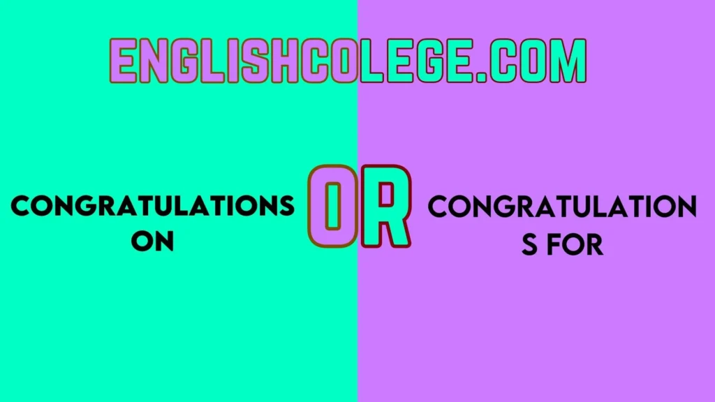 Congratulations On vs. Congratulations For