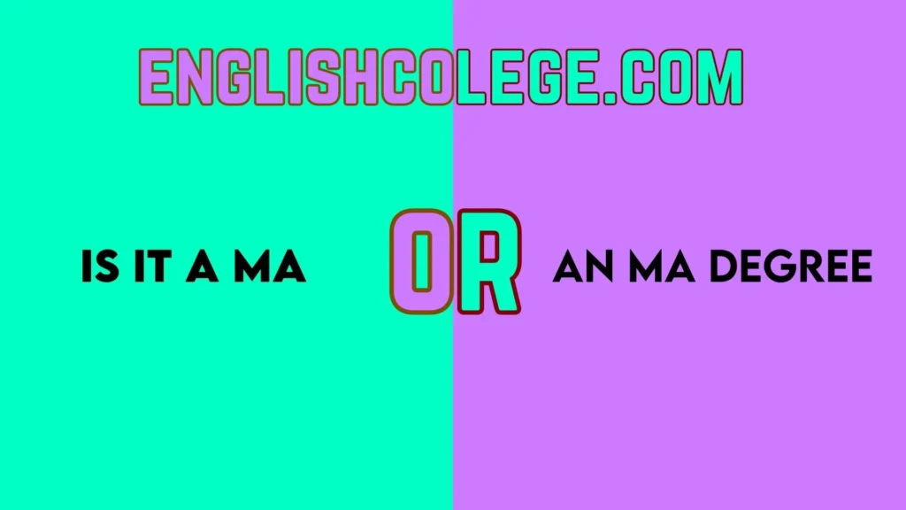 Is It A MA or An MA Degree