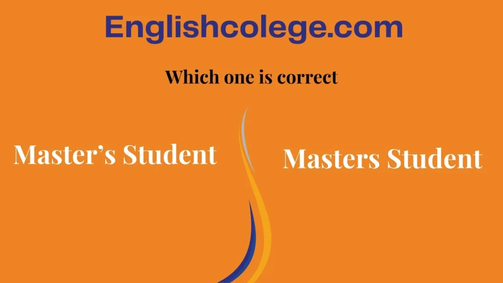 “Master’s Student,” “Masters Student,”