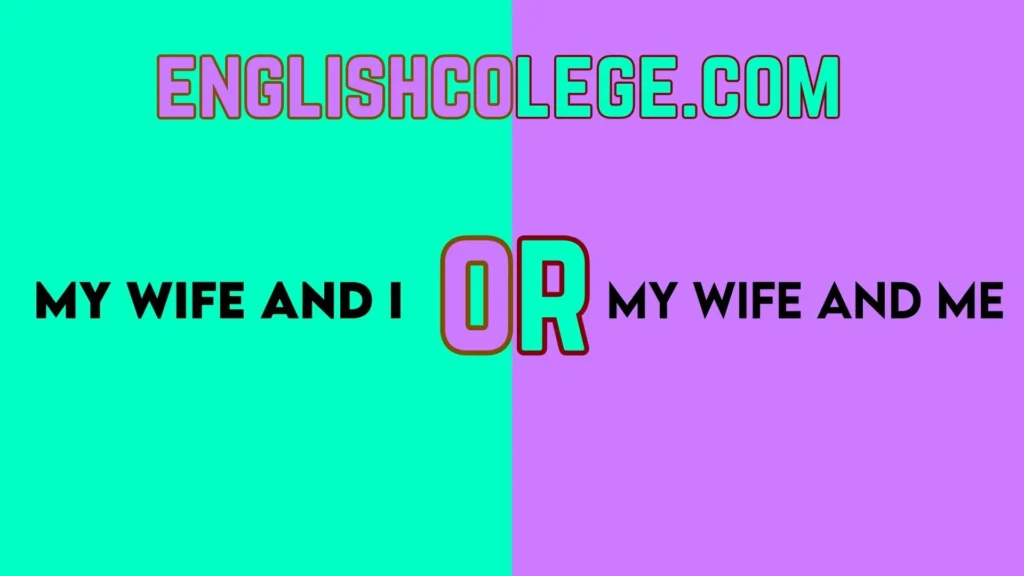 My Wife and I vs My Wife and Me