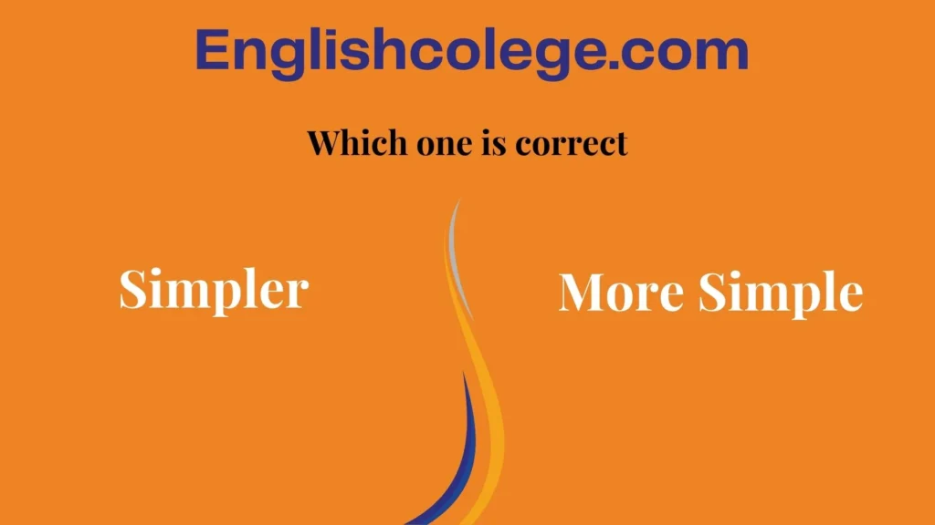 Simpler vs More Simple