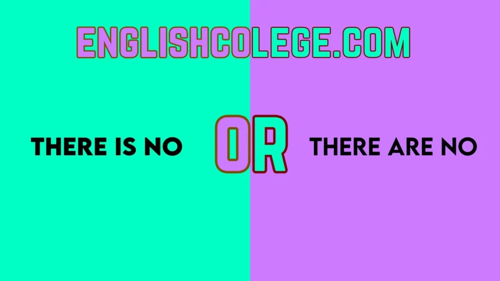 There Is No vs. There Are No