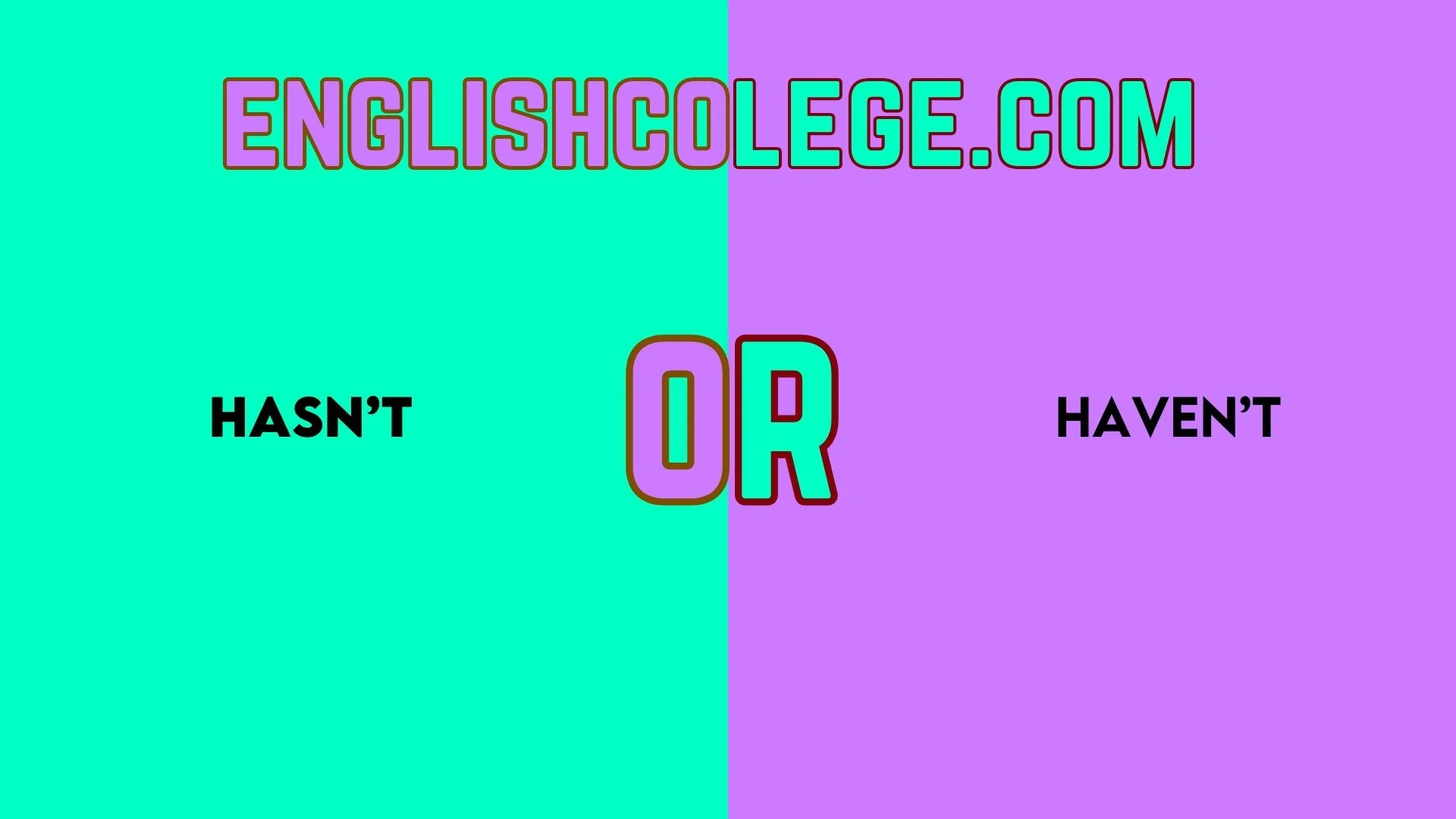 Hasn’t vs Haven’t