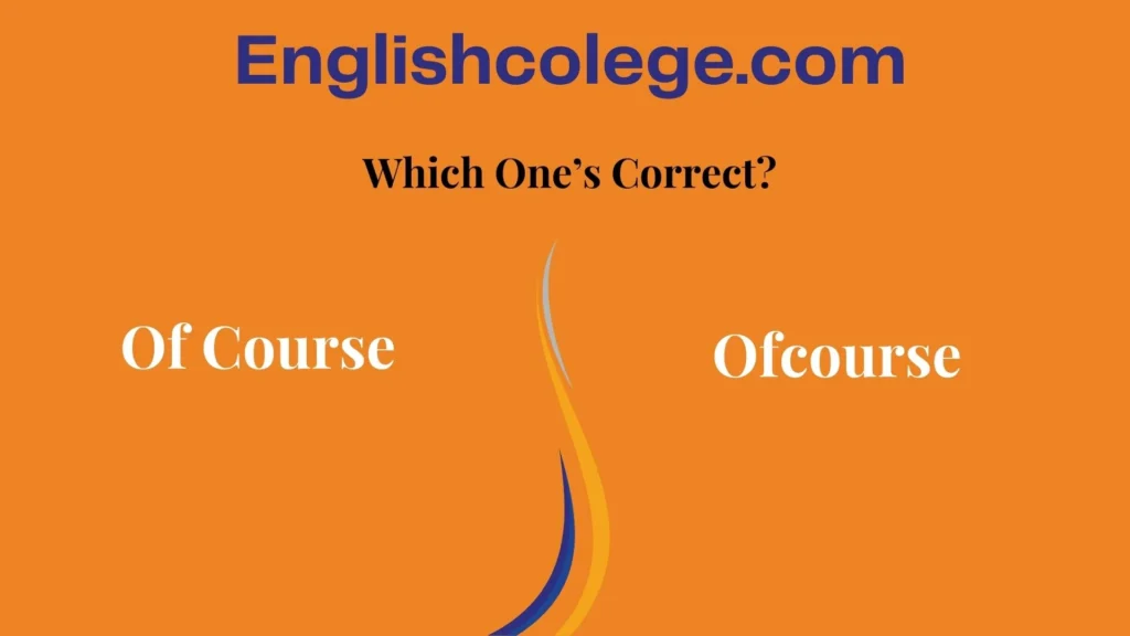 Of Course or Ofcourse