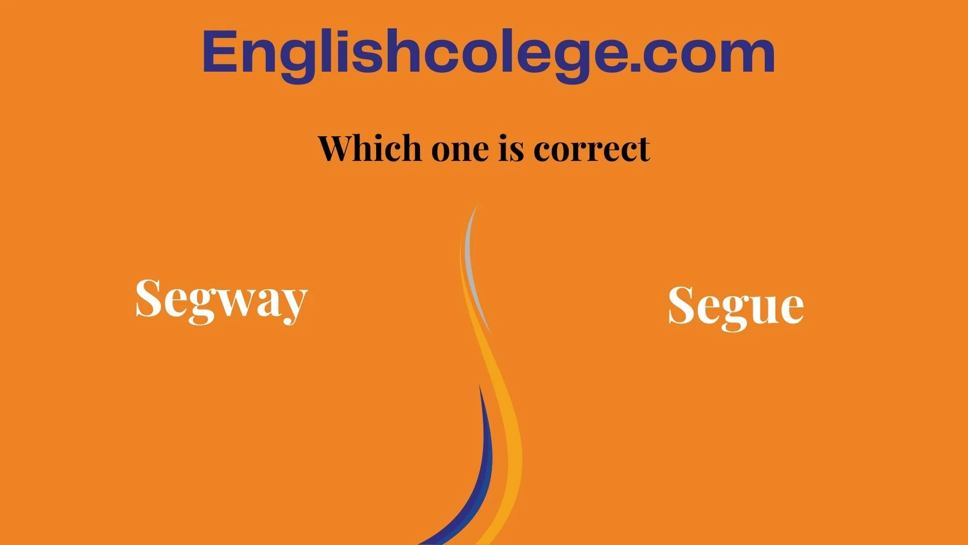 Segway vs Segue