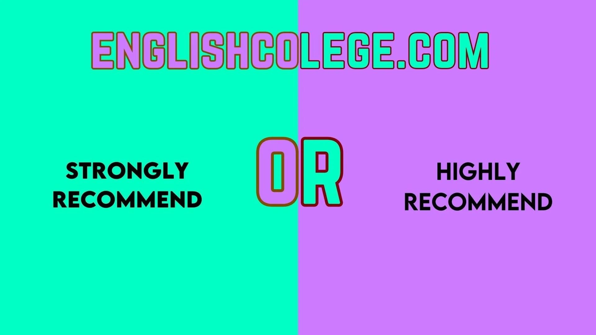 Strongly Recommend vs Highly Recommend