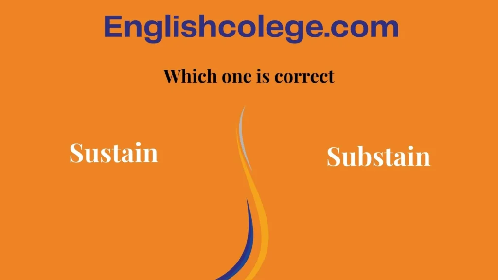 Sustain or Substain