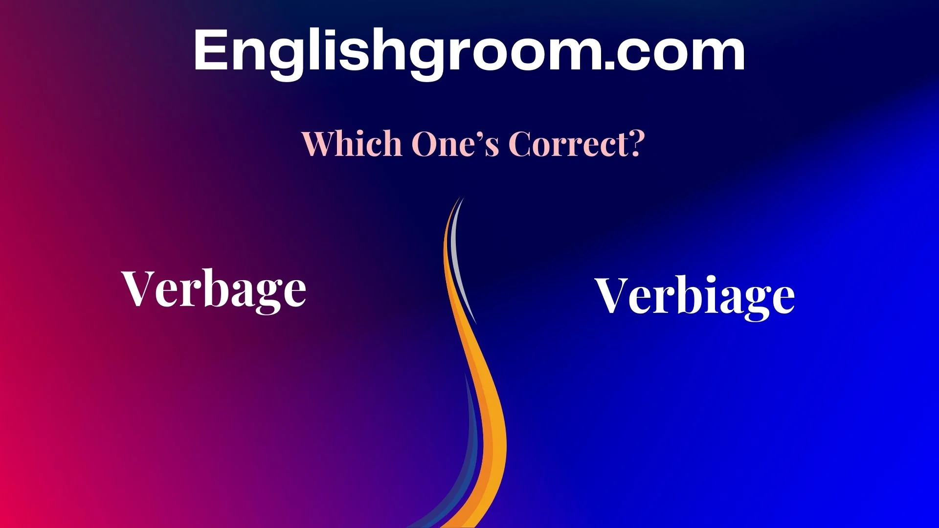 Verbage vs Verbiage