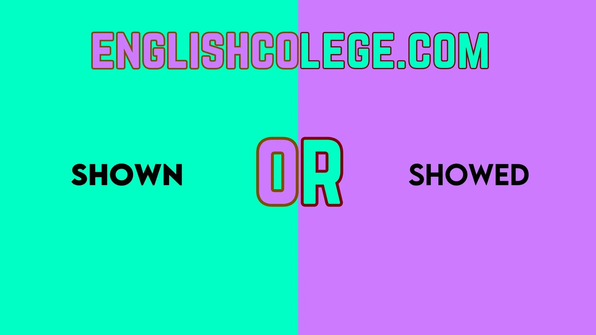 Shown vs Showed