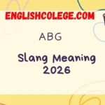ABG Meaning Slang in 2026
